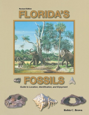 Florida's Fossils, Third Edition By Robin C. Brown Cover Image