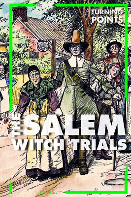 The Salem Witch Trials (Turning Points) By Jennifer Lombardo Cover Image