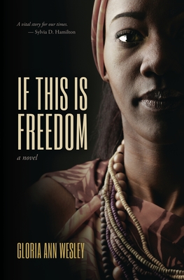 If This Is Freedom By Gloria Ann Wesley Cover Image