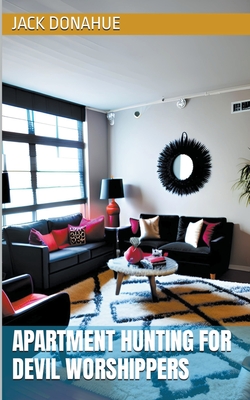 Apartment Hunting For Devil Worshippers By Jack Donahue Cover Image