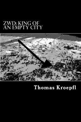Zwd: King Of An Empty City