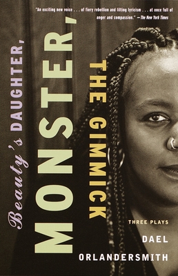 Beauty's Daughter, Monster, The Gimmick: Three Plays Cover Image