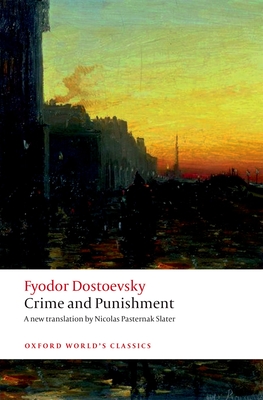 Crime and Punishment (Oxford World's Classics Hardback Collection) By Fyodor Dostoevsky, Nicolas Pasternak Slater (Translator), Sarah J. Young (Editor) Cover Image