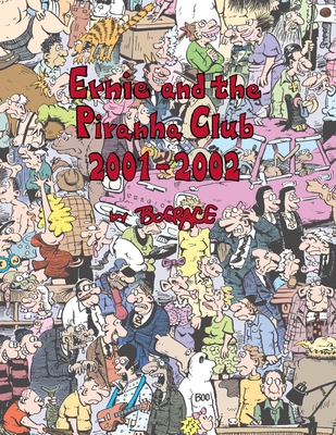 Ernie and the Piranha Club 2001-2002