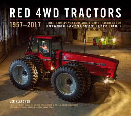 Red 4WD Tractors: High-Horsepower All-Wheel-Drive Tractors from International Harvester, Steiger, and Case Ih By Lee Klancher, Kenneth Updike Cover Image