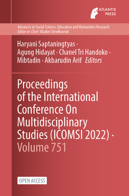 Proceedings of the International Conference On Multidisciplinary Studies (ICOMSI 2022)