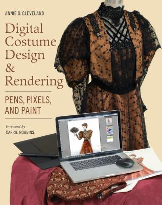 Digital Costume Design & Rendering: Pens, Pixels, and Paint Cover Image