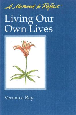 Living Our Own Lives Moments to Reflect: A Moment to Reflect Cover Image