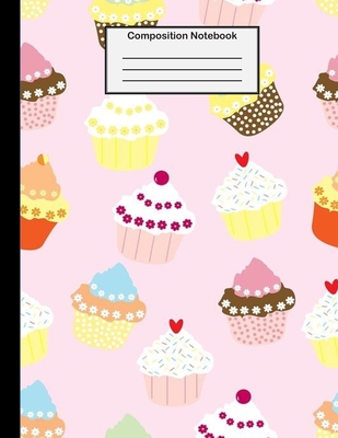 Composition Notebook: College Ruled - 8.5 x 11 Inches - 100 Pages - Cupcakes Design Cover Image