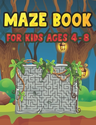 Maze Book For Kids Ages 4-8: Funny First Mazes for Kids 4-6, 6-8 year olds Maze book for Children Games Problem-Solving Cute Gift For Cute Kids By Jeannette Nelda Publishing Cover Image