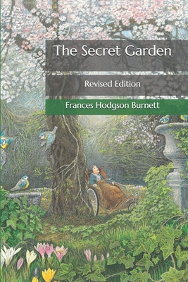 The Secret Garden: Revised Edition By Frances Hodgson Burnett Cover Image