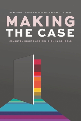 Making the Case: 2SLGBTQ+ Rights and Religion in Schools Cover Image