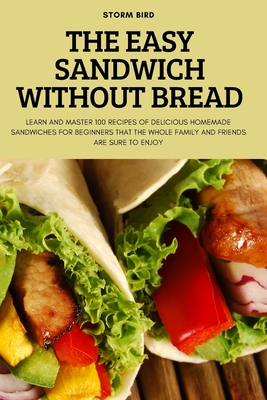 The Easy Sandwich Without Bread By Storm Bird Cover Image
