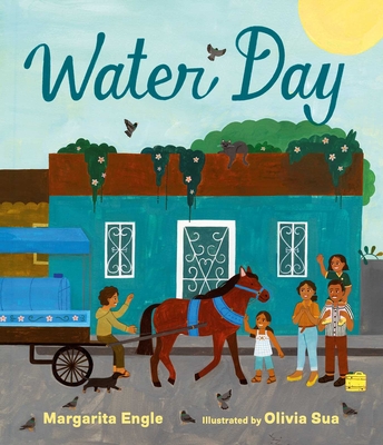 Water Day By Margarita Engle, Olivia Sua (Illustrator) Cover Image