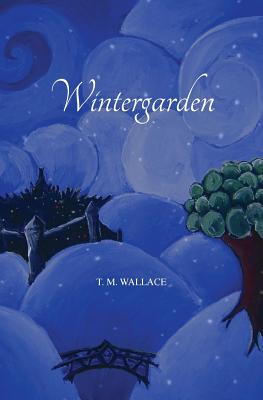 Wintergarden By T. M. Wallace Cover Image