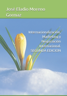 Internacionalización, Marketing y Negociación Internacional. SEGUNDA EDICION Cover Image