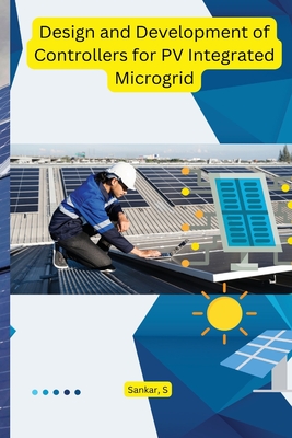Design and Development of Controllers for PV Integrated Microgrid Cover Image