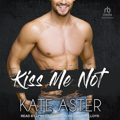 Kiss Me Not (Brothers in Arms #3) | Paragraphs Bookstore