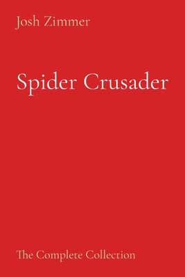 Spider Crusader: The Complete Collection Cover Image