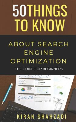 50 Things to Know About Search Engine Optimization: The Guide for Beginners Cover Image