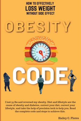 Obesity Code: How To Effectively Loss Weight Without Side Effect: I lost 35 lbs Cover Image