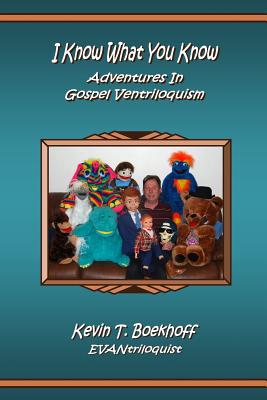 I Know What You Know Adventures in Gospel Ventriloquism Cover Image