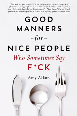 Good Manners for Nice People Who Sometimes Say F*ck Cover Image