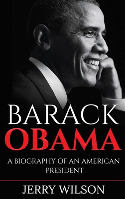 Barack Obama: A Biography of an American President (Hardcover