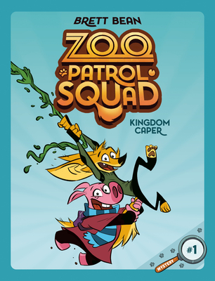 Kingdom Caper #1: A Graphic Novel (Zoo Patrol Squad #1) Cover Image