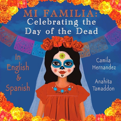Mi Familia: Celebrating the Day of the Dead By Camila Hernandez Cover Image