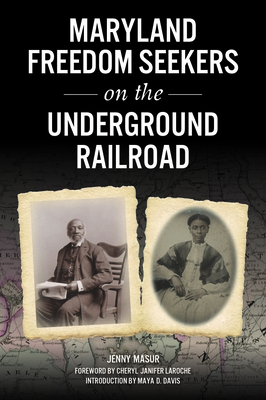 Maryland Freedom Seekers on the Underground Railroad By Jenny Masur Cover Image