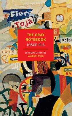 The Gray Notebook By Josep Pla, Peter Bush (Translated by), Valentí Puig (Introduction by) Cover Image