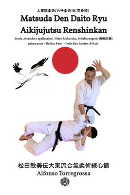 Jujitsu - Matsuda Den Daito Ryu Aikijujutsu Renshinkan - Programma Tecnico Jujutsu Cintura Nera - Volume 1°: Jujitsu programma cintura nera - prima pa Cover Image