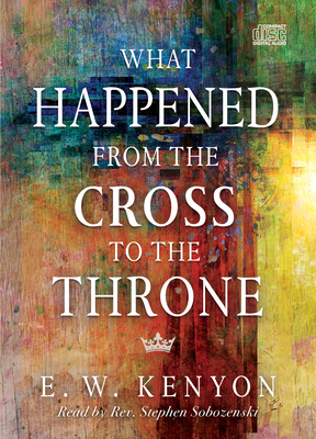 What Happened from the Cross to the Throne Cover Image