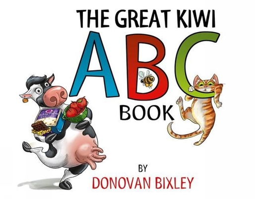 The Great Kiwi ABC Book By Donovan Bixley Cover Image