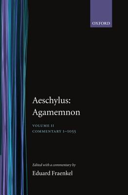 Aeschylus: Agamemnon Aeschylus: Agamemnon: Volume II: Commentary 1-1055 Cover Image