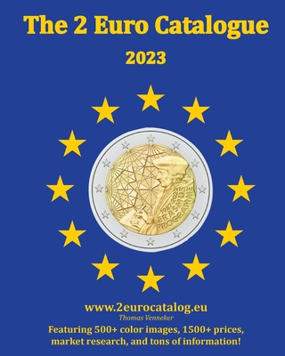 The 2-Euro Catalogue - 2023 edition: An essential guidebook for two Euro coins Cover Image