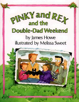 Pinky and Rex and the Double-Dad Weekend: Ready-to-Read Level 3 (Pinky & Rex)