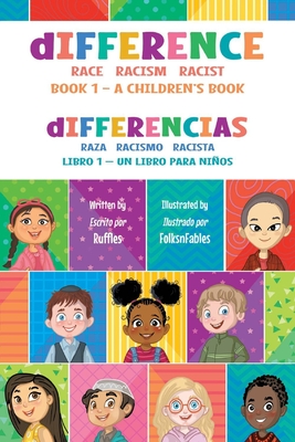 dIFFERENCE - A Children's Book: Race Racism Racist (BOOK I #1)