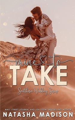 Mine to Take: Small town second chance sports romance By Natasha Madison Cover Image