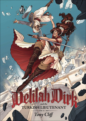 Delilah Dirk and the Turkish Lieutenant By Tony Cliff Cover Image