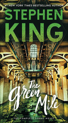 The Green Mile: The Complete Serial Novel By Stephen King, Mark Geyer Cover Image
