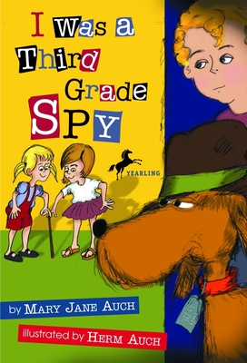 I Was a Third Grade Spy By Mary Jane Auch Cover Image