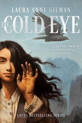 The Cold Eye (The Devil's West #2) By Laura Anne Gilman Cover Image