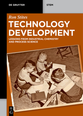 Technology Development: Lessons from Industrial Chemistry and Process Science Cover Image