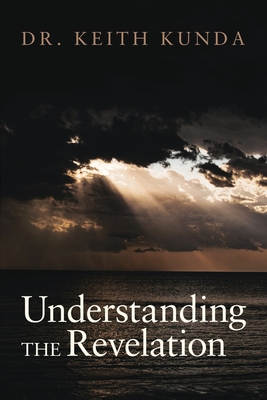 Understanding the Revelation By Keith Kunda Cover Image
