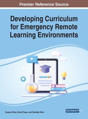 Developing Curriculum for Emergency Remote Learning Environments