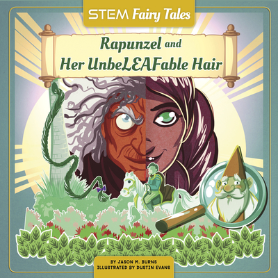 Rapunzel and Her Unbeleafable Hair By Jason M. Burns Cover Image
