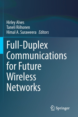 Full-Duplex Communications for Future Wireless Networks Cover Image
