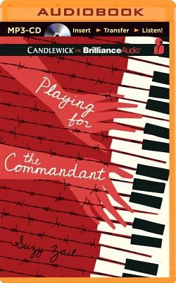 Playing for the Commandant By Emily Foster (Read by), Suzy Zail Cover Image